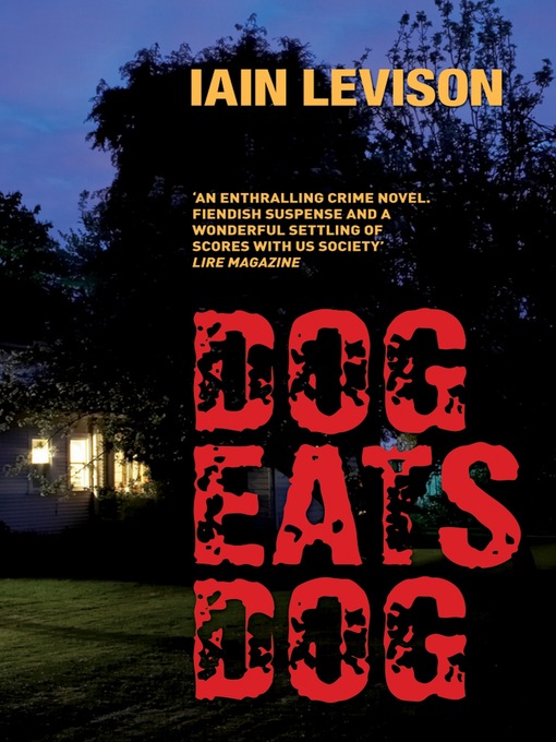 Title details for Dog Eats Dog by Iain Levison - Available